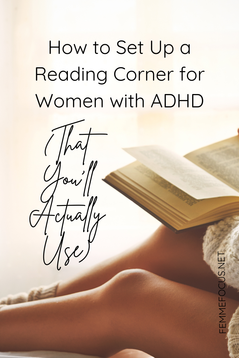 How to Set Up a Reading Corner for Women with ADHD (That You&rsquo;ll Actually Use)