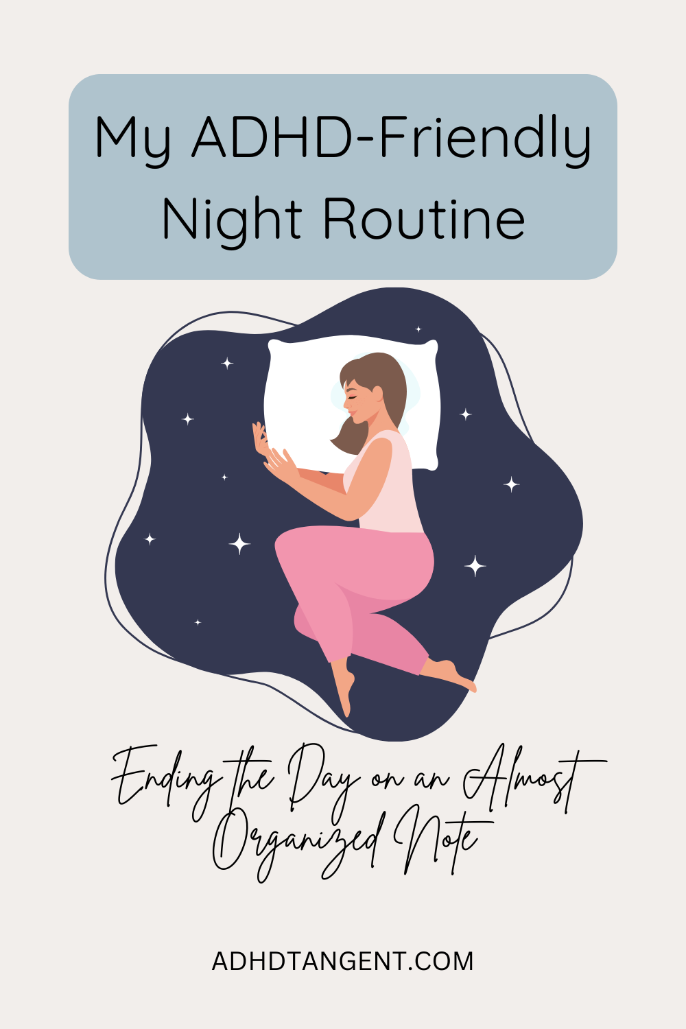 My ADHD-Friendly Night Routine: Ending the Day on an Almost Organized Note