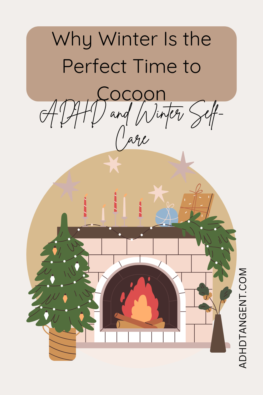Why Winter Is the Perfect Time to Cocoon: ADHD and Winter Self-Care