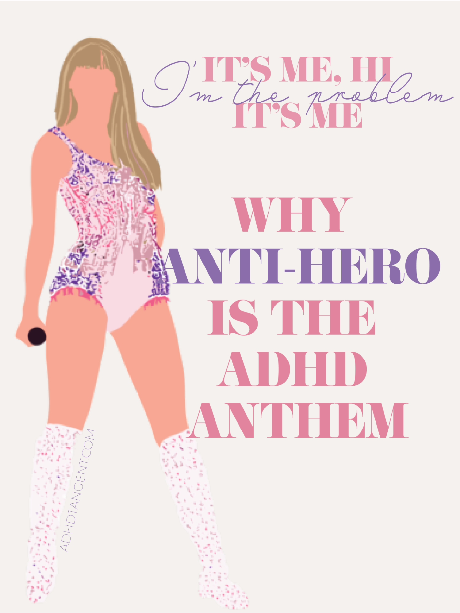 Anti-Hero: Taylor Swift&rsquo;s Anthem for ADHD Feels