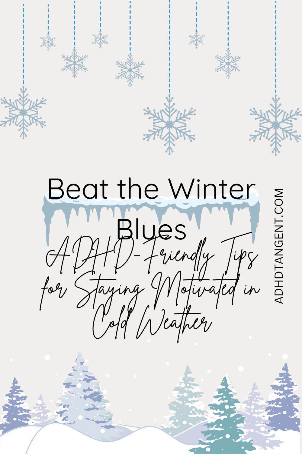 How I Beat the Winter Blues: ADHD-Friendly Tips for Staying Motivated in Cold Weather